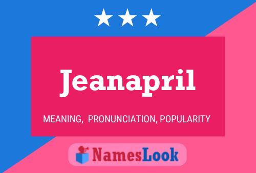 Jeanapril Name Poster