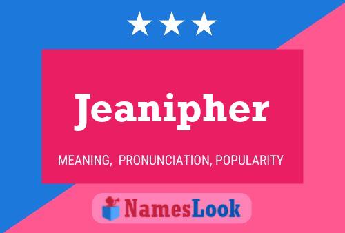 Jeanipher Name Poster