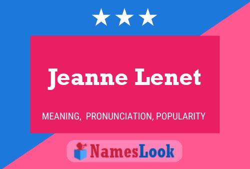 Jeanne Lenet Name Poster