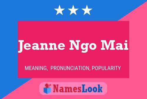 Jeanne Ngo Mai Name Poster