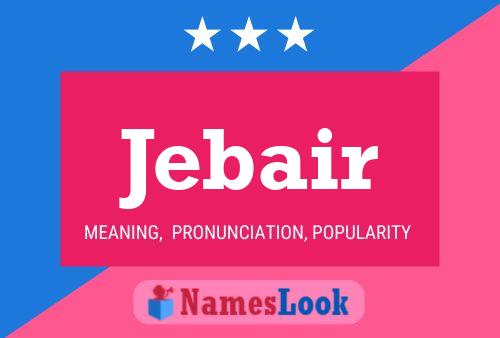 Jebair Name Poster