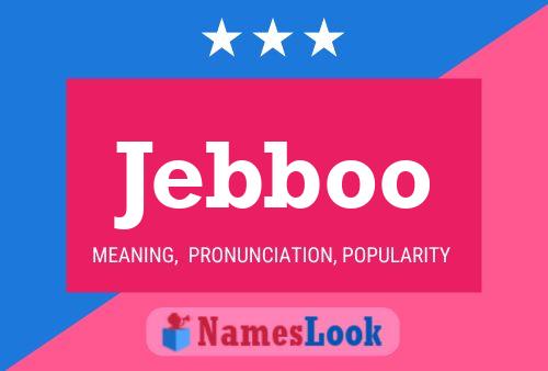 Jebboo Name Poster