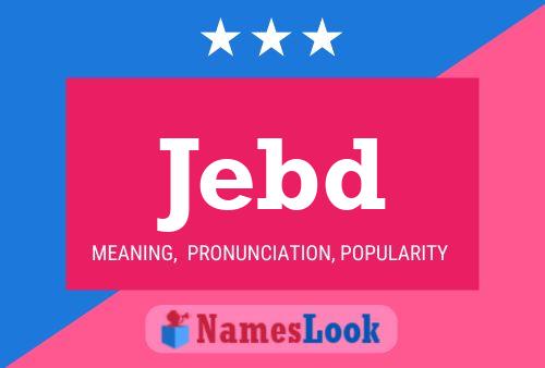 Jebd Name Poster