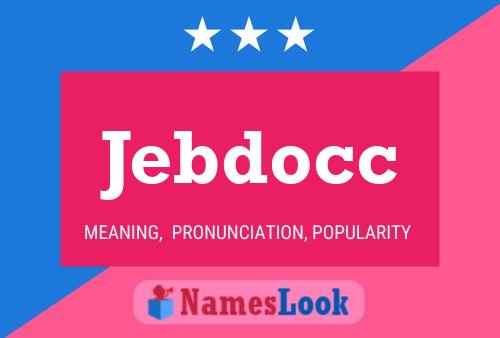 Jebdocc Name Poster