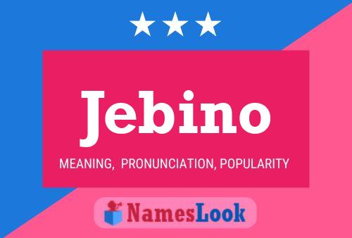 Jebino Name Poster