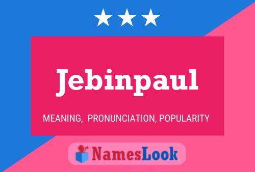 Jebinpaul Name Poster