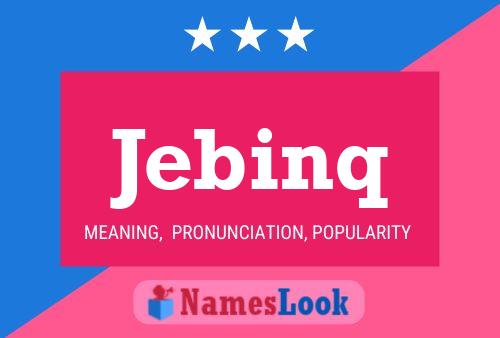 Jebinq Name Poster