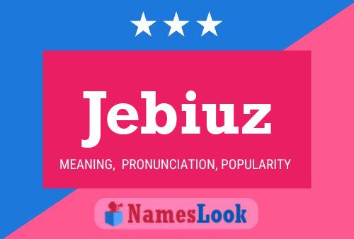 Jebiuz Name Poster