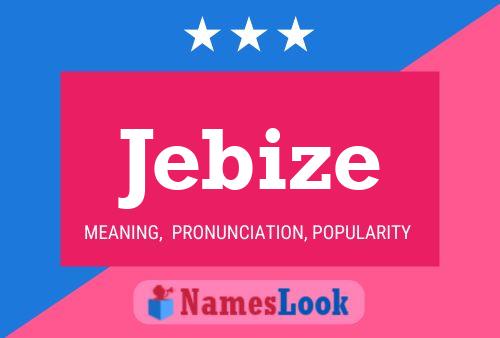 Jebize Name Poster