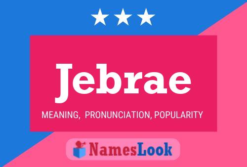 Jebrae Name Poster