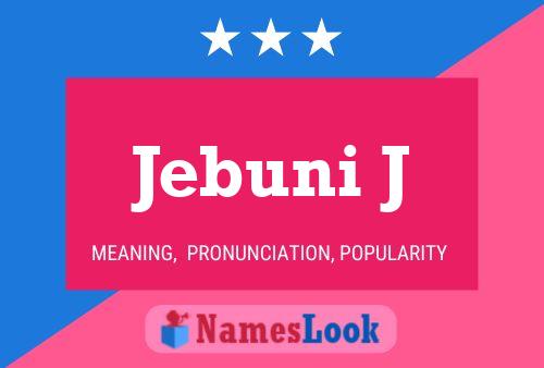 Jebuni J Name Poster