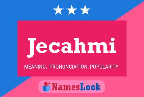 Jecahmi Name Poster