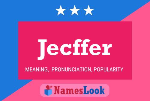 Jecffer Name Poster