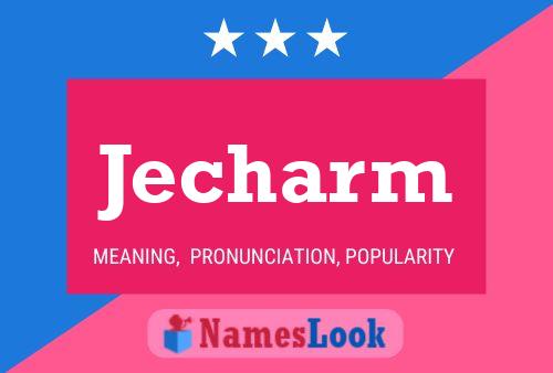 Jecharm Name Poster