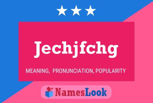 Jechjfchg Name Poster