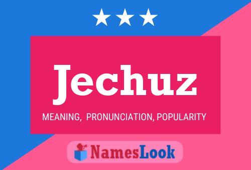 Jechuz Name Poster