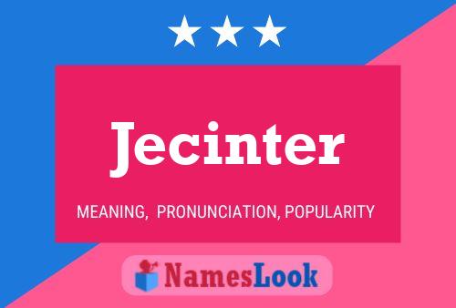 Jecinter Name Poster