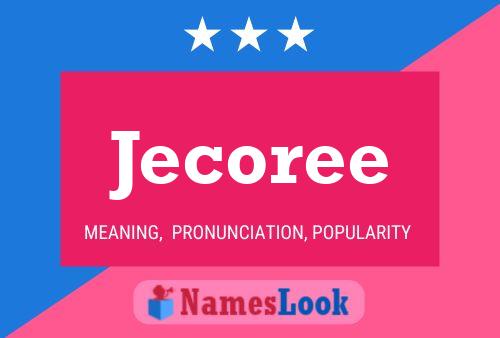 Jecoree Name Poster