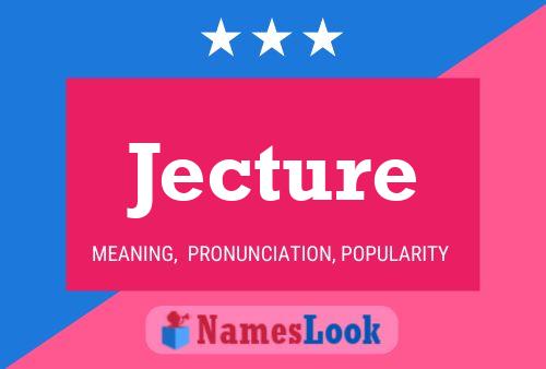 Jecture Name Poster