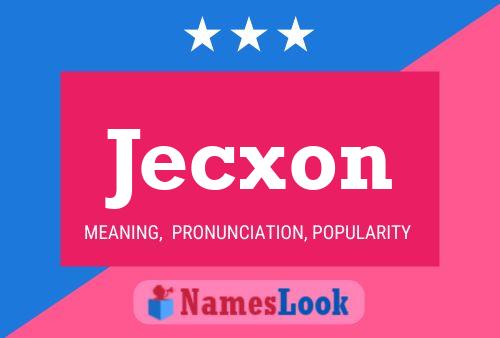 Jecxon Name Poster