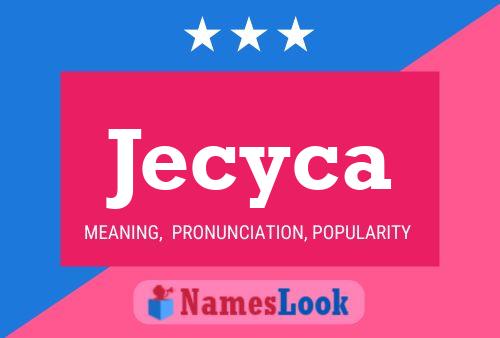 Jecyca Name Poster