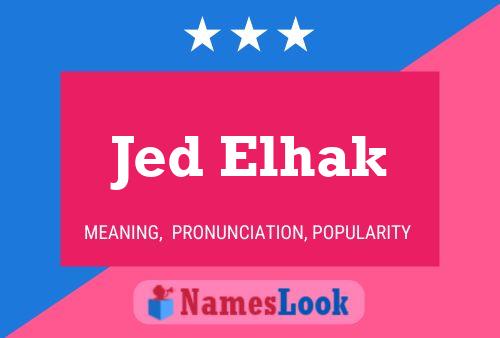 Jed Elhak Name Poster