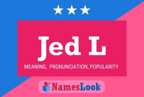 Jed L Name Poster