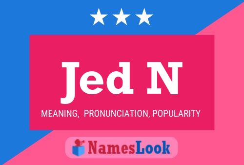 Jed N Name Poster