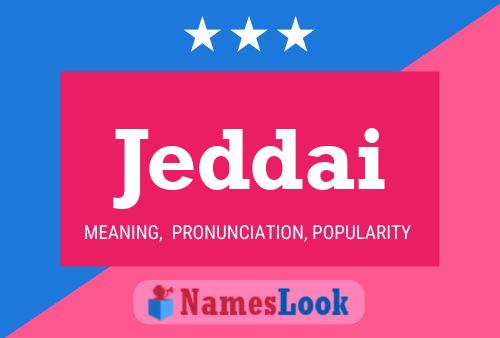 Jeddai Name Poster