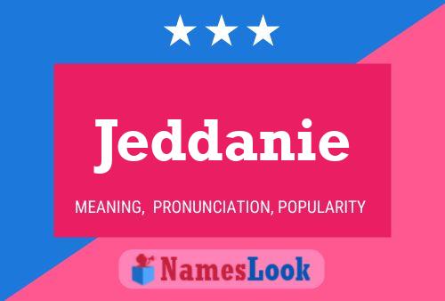 Jeddanie Name Poster