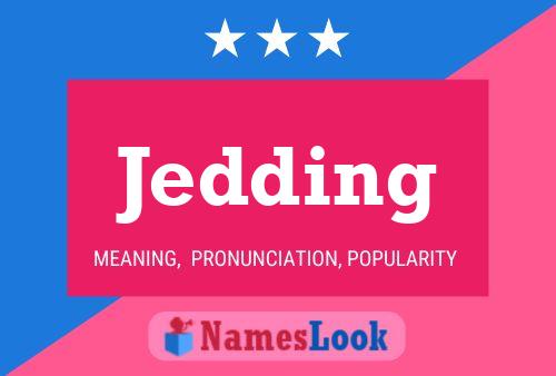 Jedding Name Poster