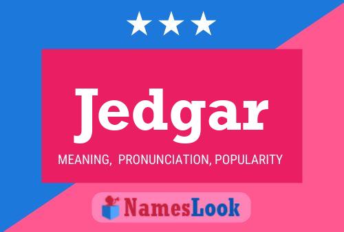 Jedgar Name Poster