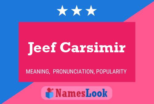 Jeef Carsimir Name Poster