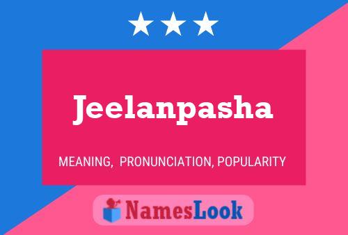 Jeelanpasha Name Poster