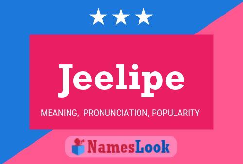 Jeelipe Name Poster