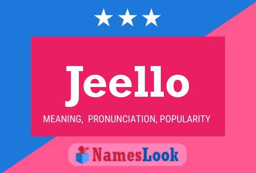 Jeello Name Poster