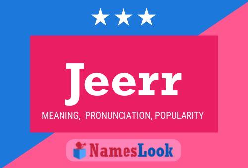 Jeerr Name Poster