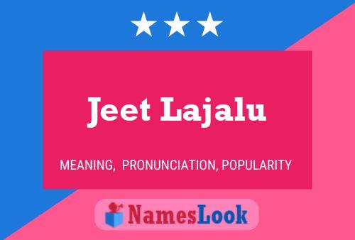 Jeet Lajalu Name Poster