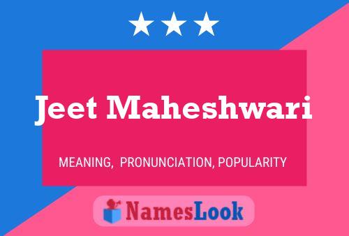 Jeet Maheshwari Name Poster