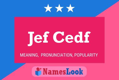 Jef Cedf Name Poster