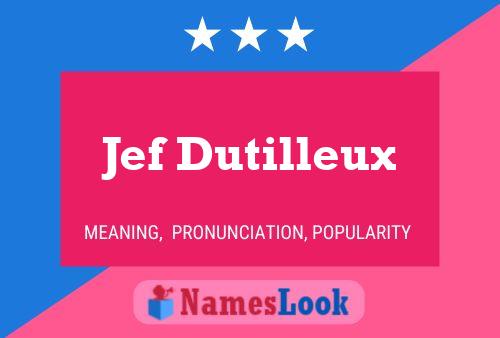 Jef Dutilleux Name Poster