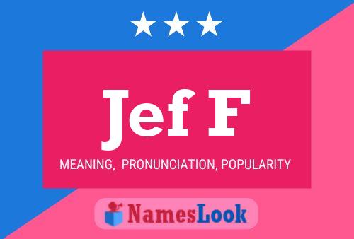 Jef F Name Poster