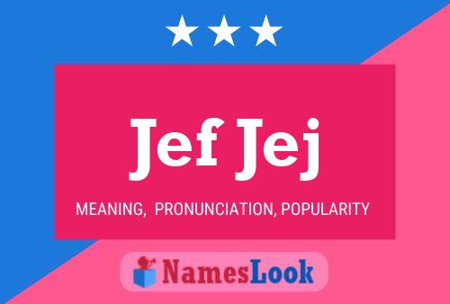 Jef Jej Name Poster