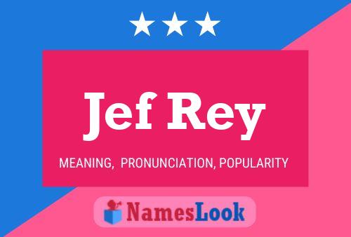 Jef Rey Name Poster