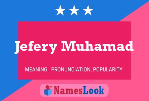 Jefery Muhamad Name Poster