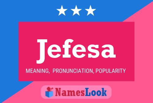 Jefesa Name Poster