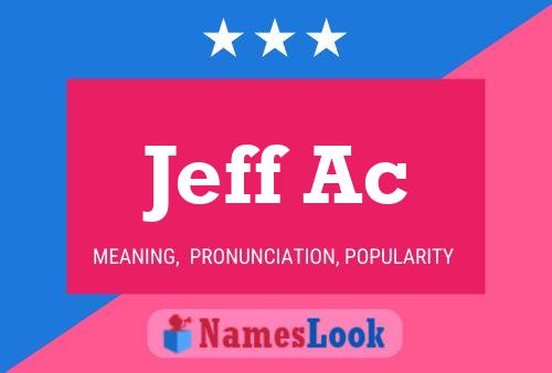 Jeff Ac Name Poster