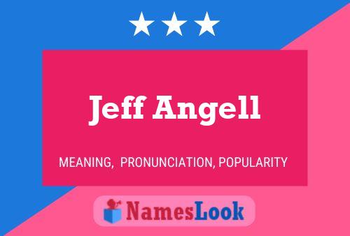 Jeff Angell Name Poster