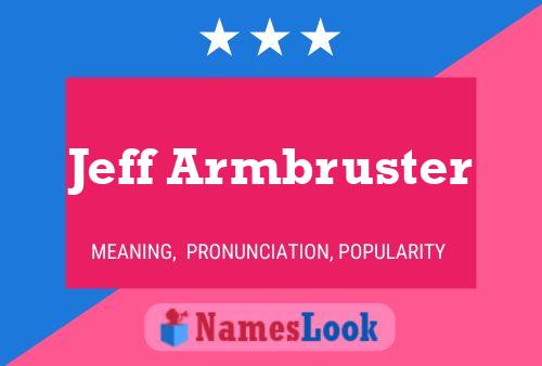 Jeff Armbruster Name Poster