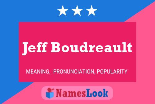 Jeff Boudreault Name Poster